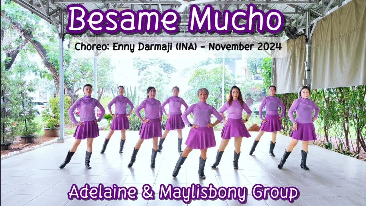 Besame Mucho - Line Dance - Choreo:Enny Darmaji (INA) - November 2024