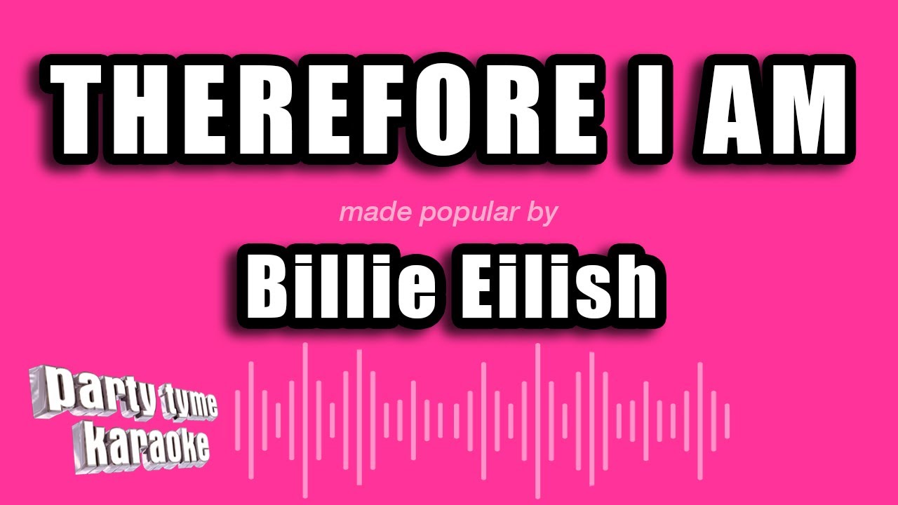 Billie Eilish - Therefore I Am (Karaoke Version)