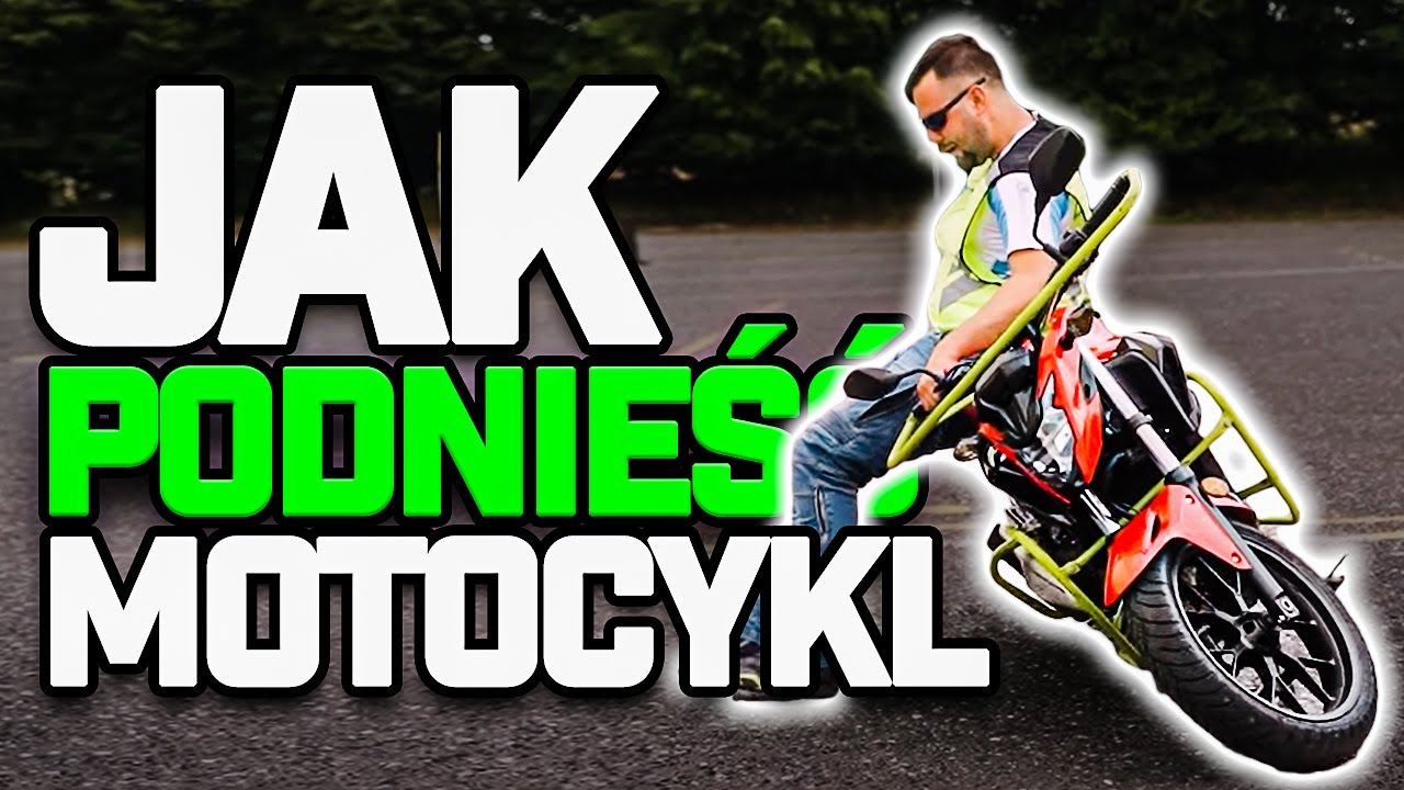 JAK skutecznie PODNIEŚĆ MOTOCYKL?