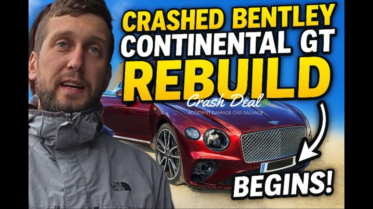 Crashed Bentley Continental GT Rebuild Begins!