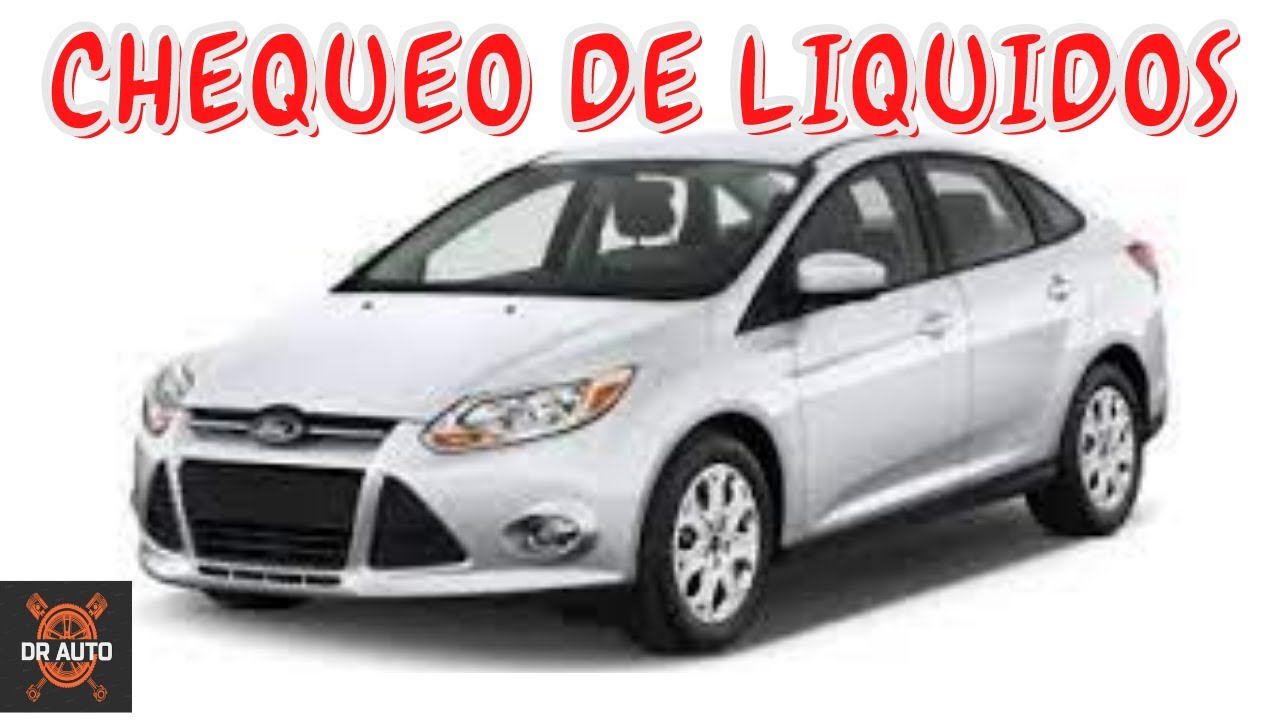 Chequeo de liquidos 2012 2017 ford focus