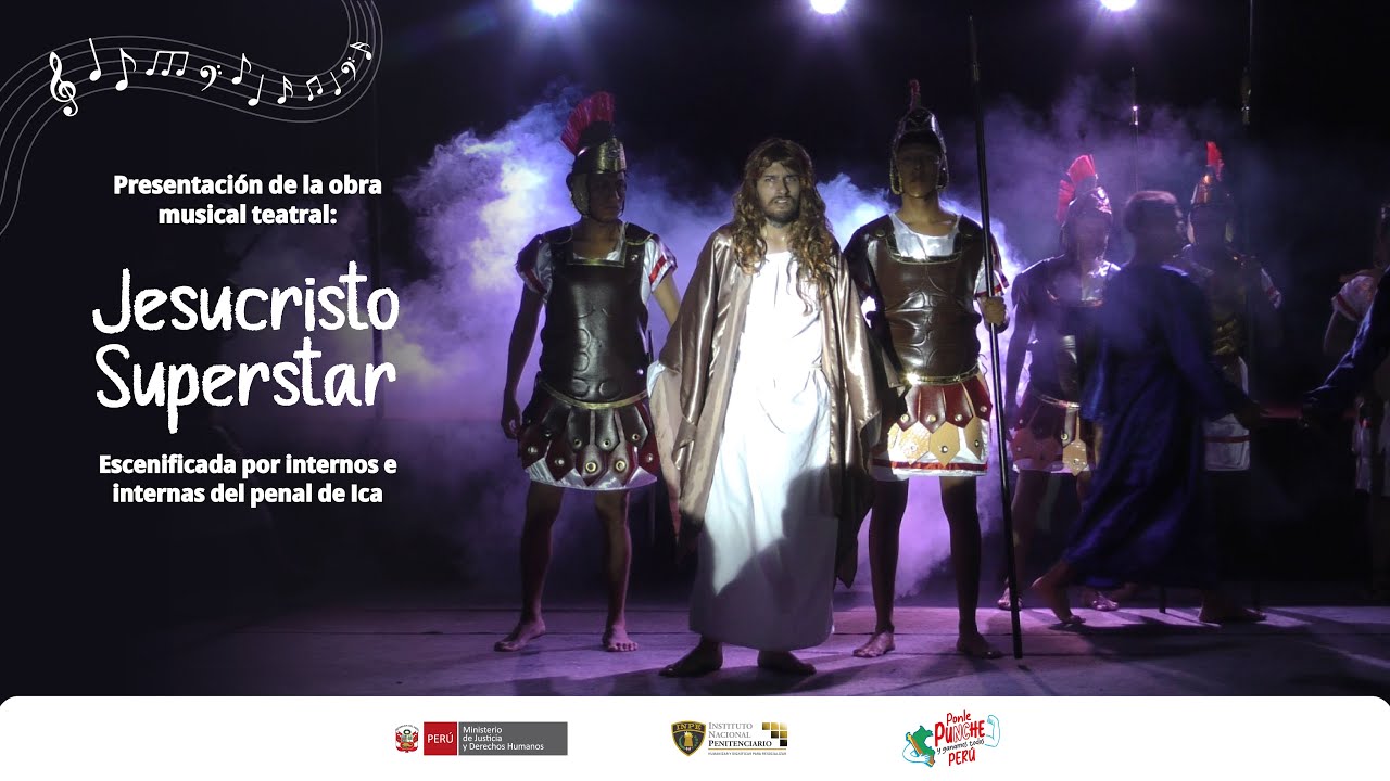 JESUCRISTO SUPERSTAR EN EL PENAL DE ICA