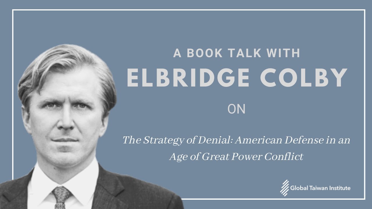 A Book Talk with Elbridge Colby on 