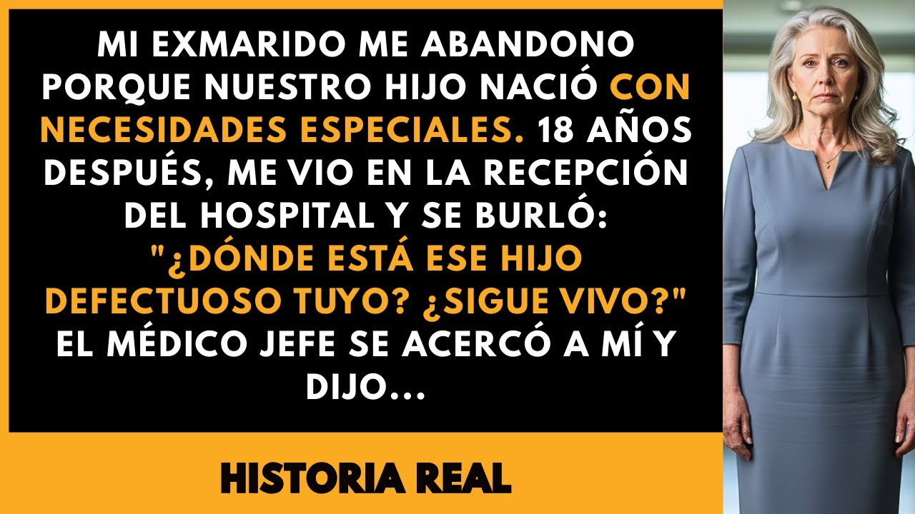 Mi exmarido se burló de mí en el hospital:“¿Dónde está tu hijo defectuoso?”. Entonces el médico...