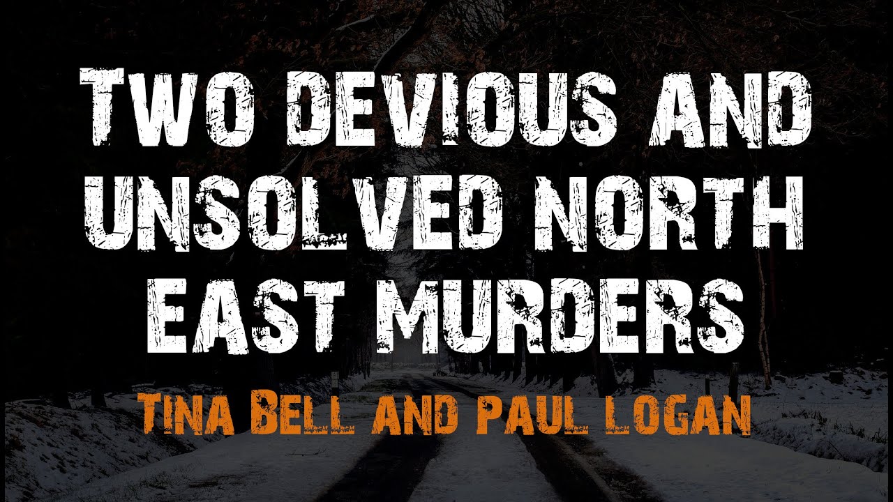 The unsolved murders of Tina Bell and Paul Logan