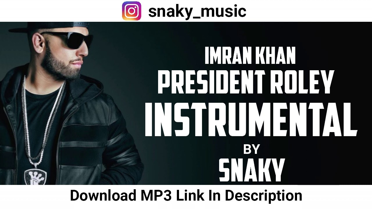 Imran Khan - President Roley - Instrumental By SNAKY.