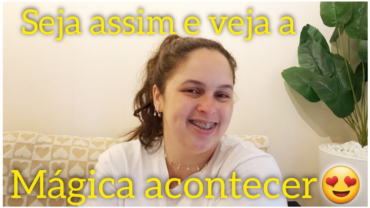 Faça isso e sua VIDA vai MUDAR a partir de HOJE😍