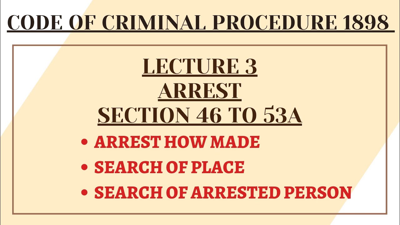 ARREST PROCEDURE SECTION 46 TO 53A | ARREST HOW MADE | #arrest #crpclectures #crpc #law