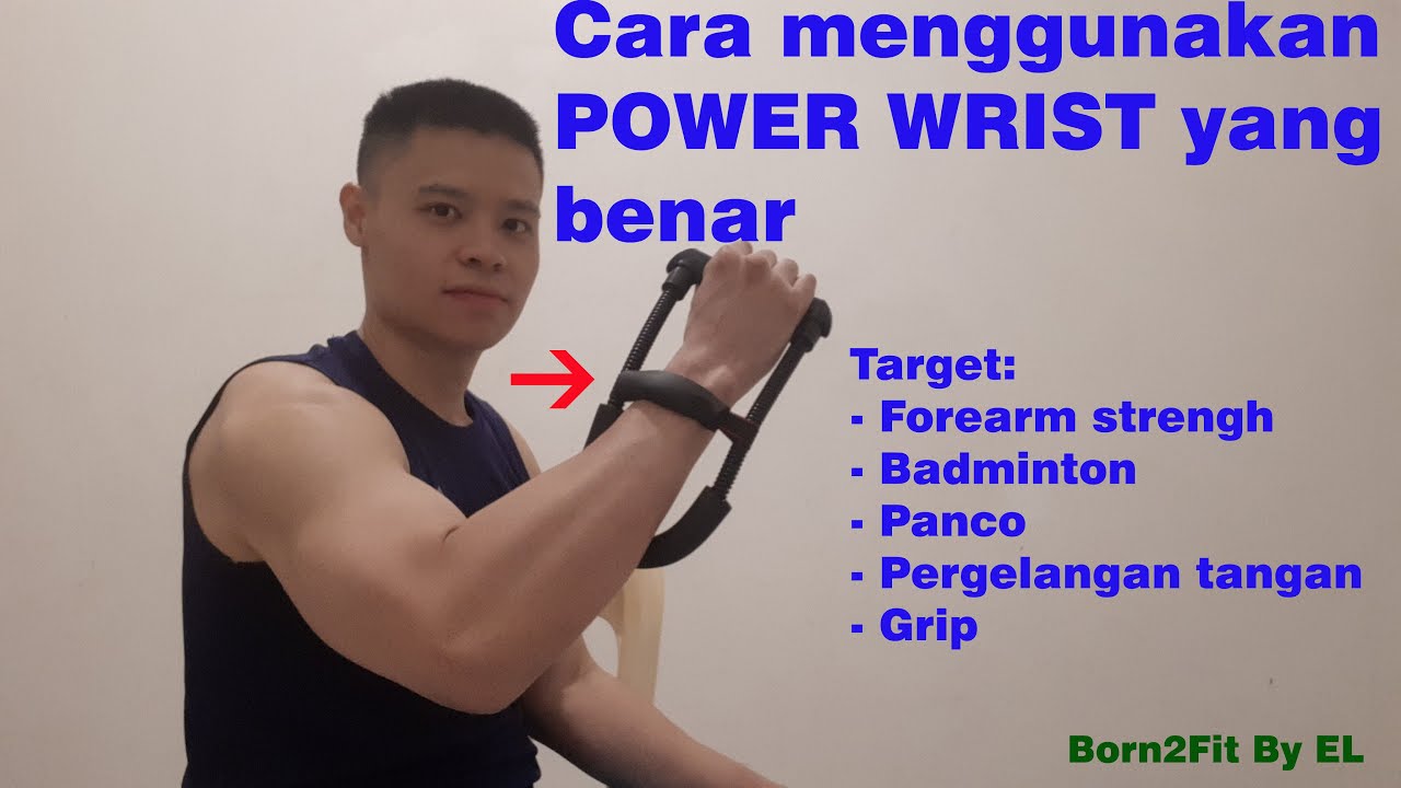 Cara Menggunakan Power Wrist yang Benar - Power Wrist Exerciser