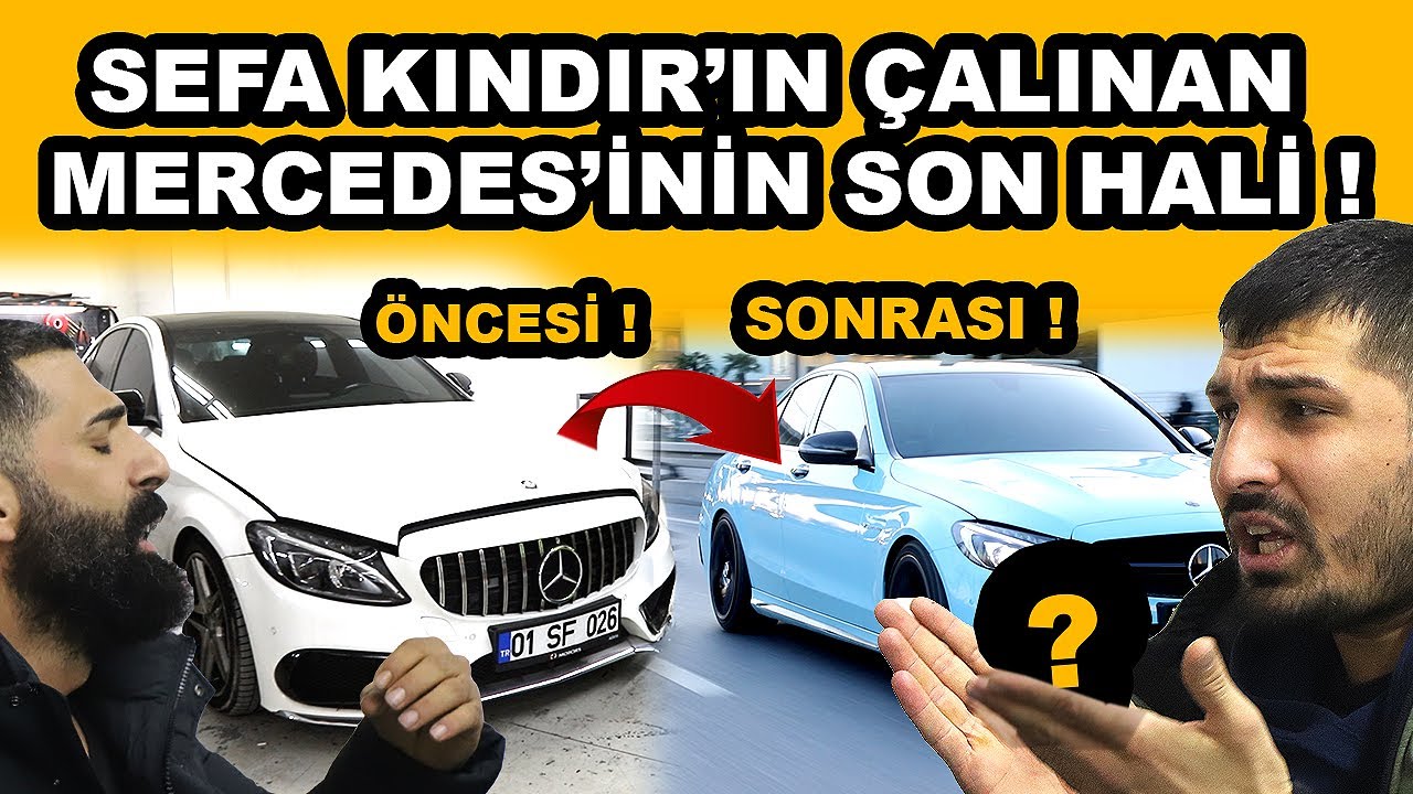 Sefa Kındır'ın Çalınan Mercedes'inin Son Hali ! Before / After