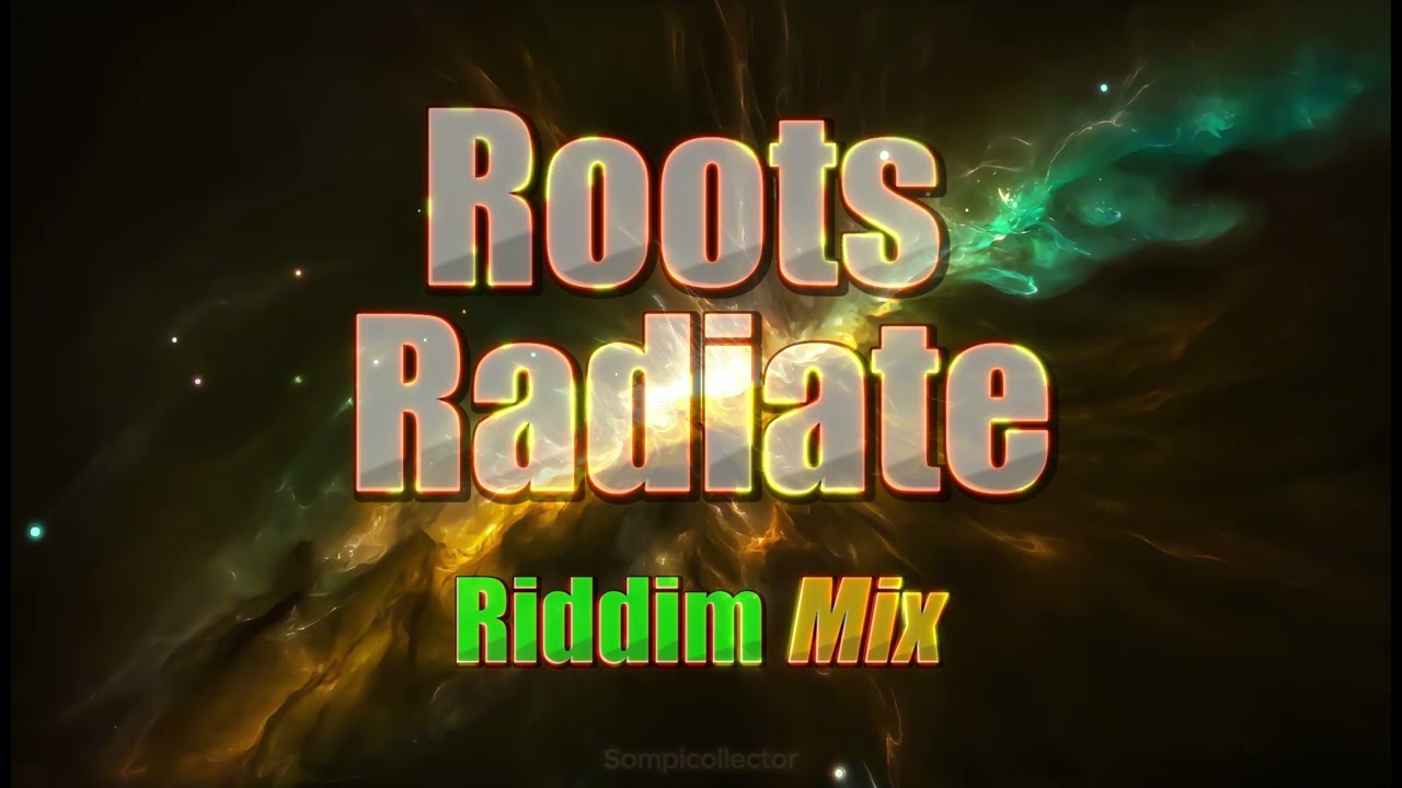 Roots Radiate - The Vibes Are Eternal 🔥 Riddim Mix 2025