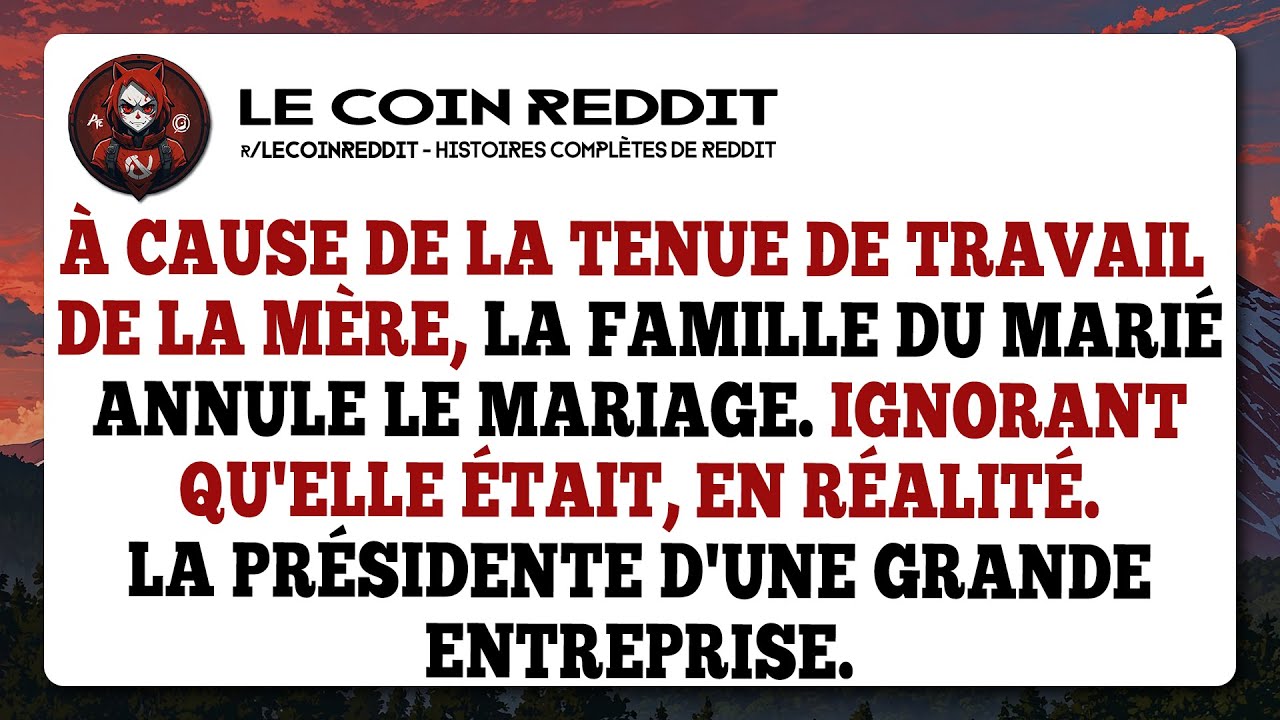 &Agrave; cause de la tenue de travail de la m&egrave;re, la famille du mari&eacute; annule le mariage, ignorant qu'elle