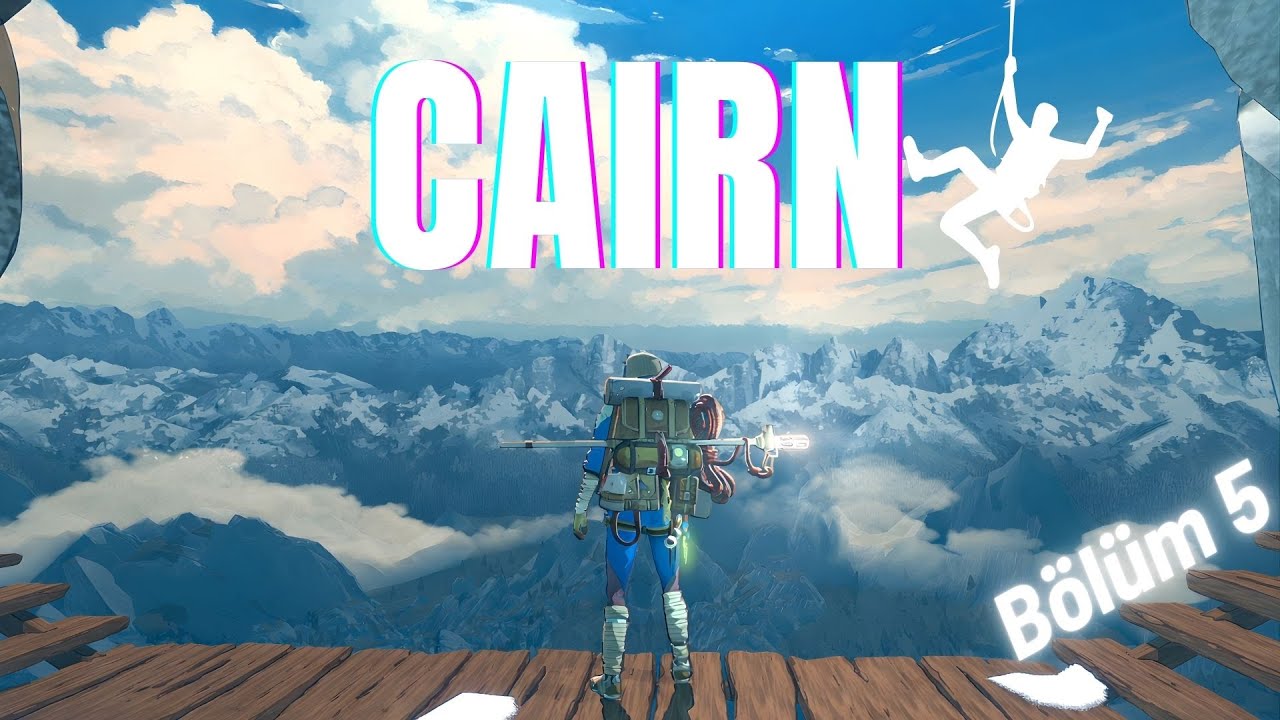 Cairn, Zirveye Giden Yolda - Bölüm 5
