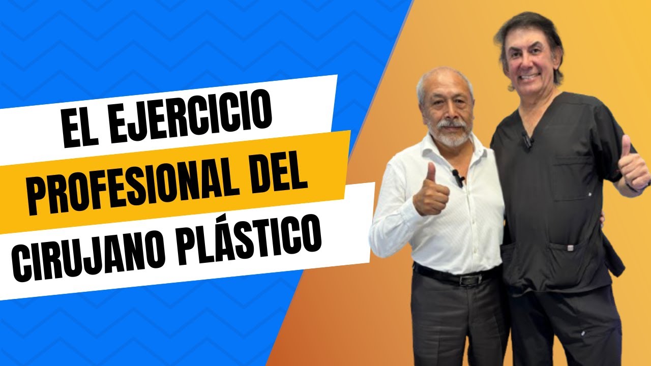 EJERCICIO LEGAL DEL CIRUJANO PLÁSTICO EN EL PERÚ