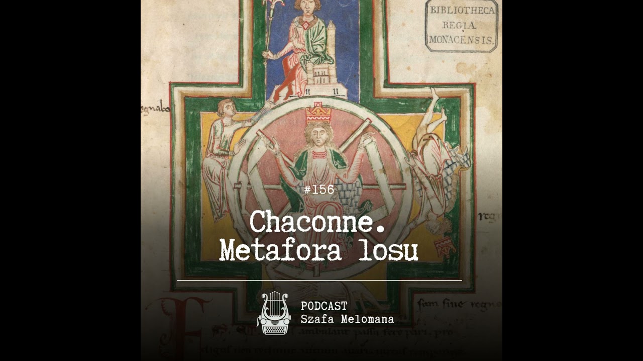 #156 Chaconne. Metafora losu