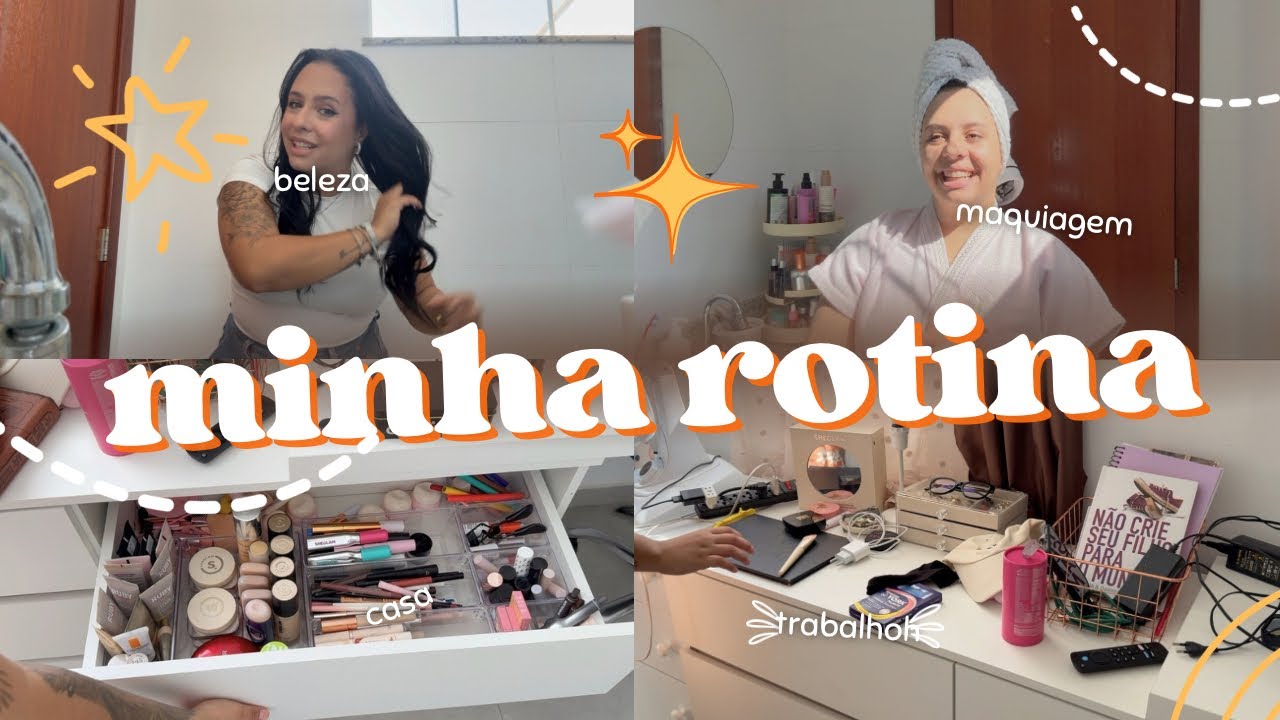 Rotina de casa | rotina de beleza | rotina de trabalho 