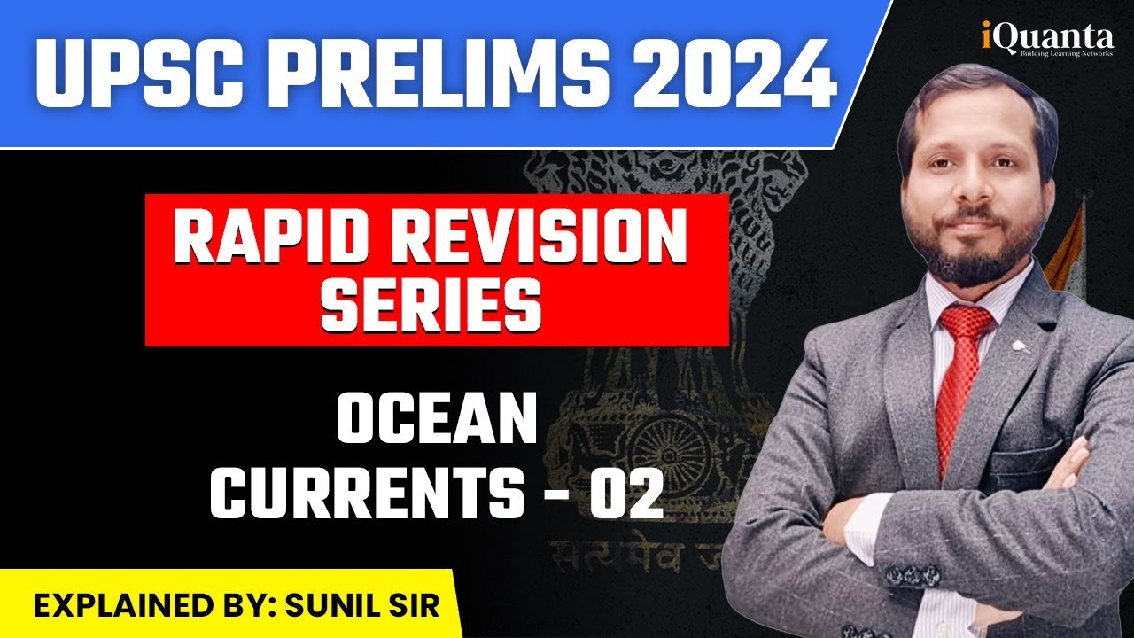 UPSC PRELIMS  2024 | RAPID REVISION SERIES |  OCEAN CURRENTS | PART 2 | BY SUNIL SIR |#upsc2024