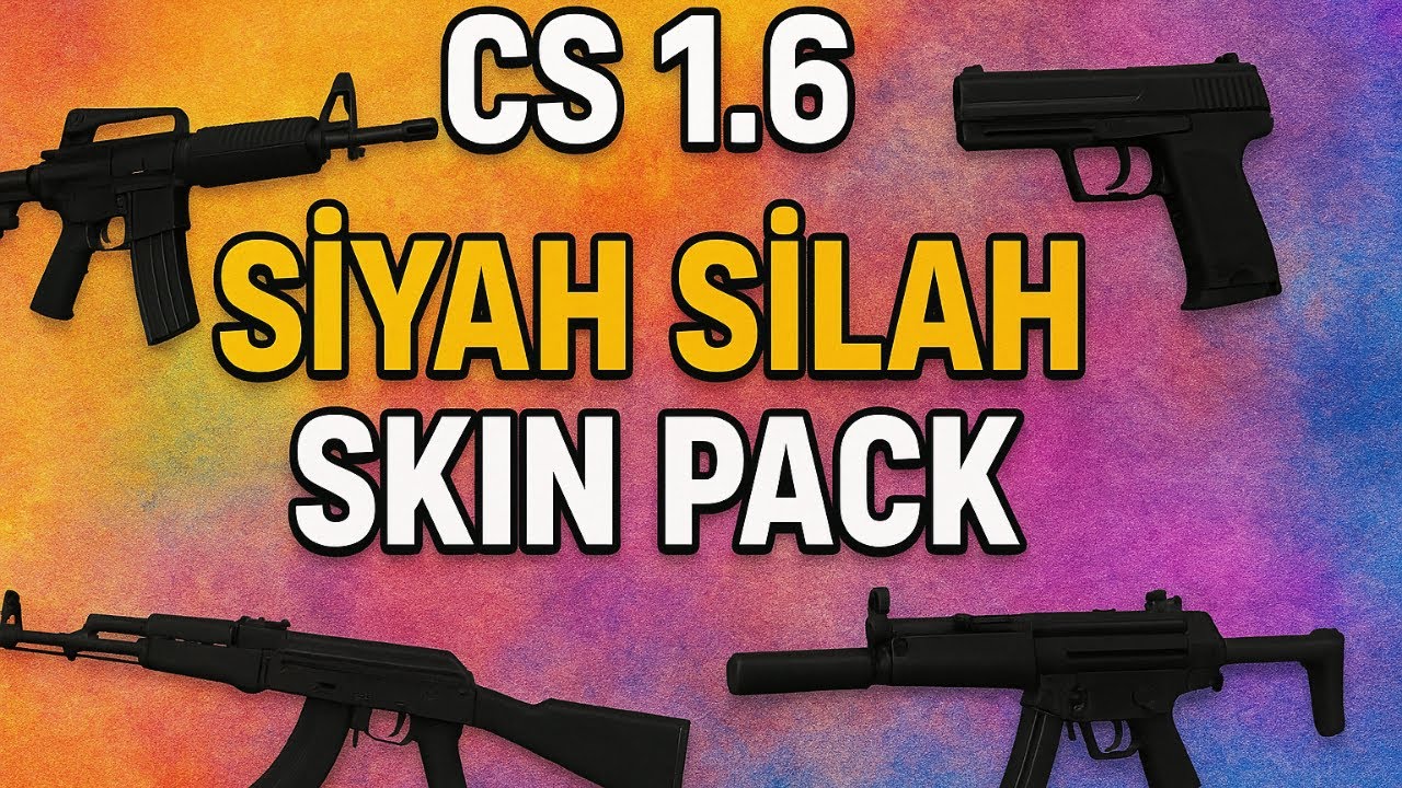 CS 1.6 | SİYAH MOD (SKİN PACK)