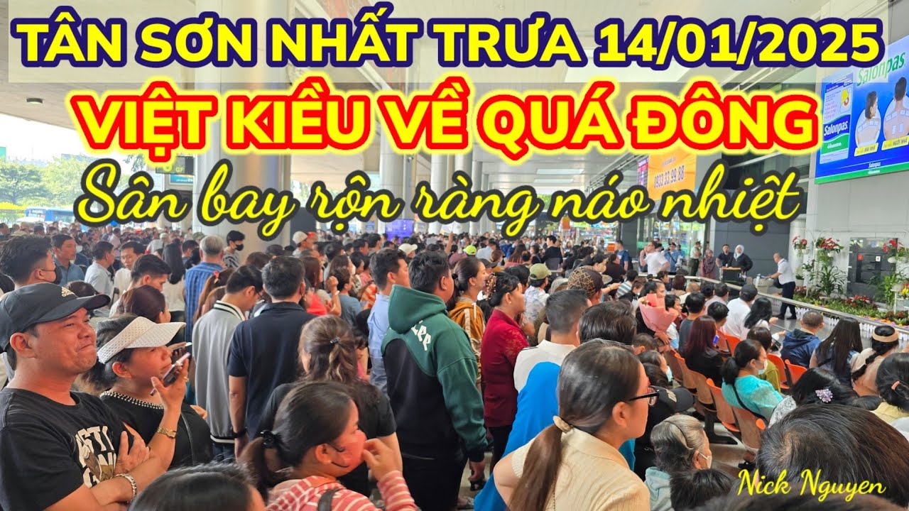 TƯỜNG THUẬT TRỰC TIẾP TÂN SƠN NHẤT TRƯA 14/01/2025 - VIỆT KIỀU Ồ ẠT VỀ CHƠI TẾT || Nick Nguyen