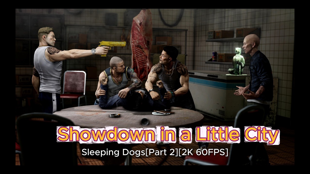 Showdown in a Little City - Sleeping Dogs:Definitive Edition(Part 2) [2K 60FPS] No Commentary