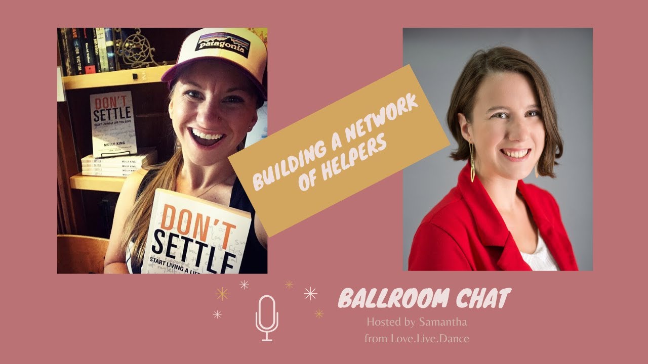Molly King: Building a Network of Helpers | Ballroom Chat Ep. #7