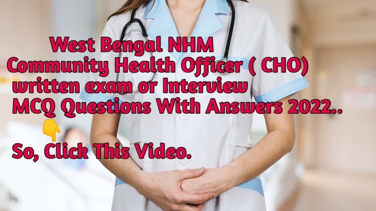 West Bengal NHM CHO recruitment written exam or Interview MCQ Questions 2022........# nursing.
