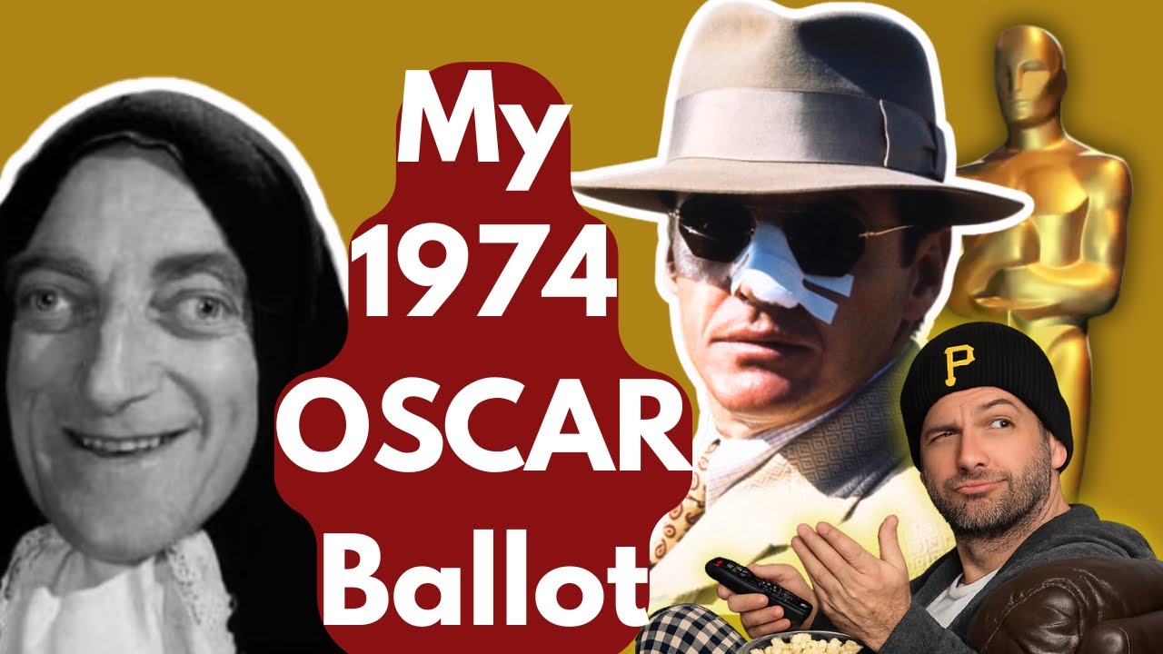 My 1974 Oscar Ballot | If I Picked The Winners - Chinatown, Young Frankenstein & Blazing Saddles