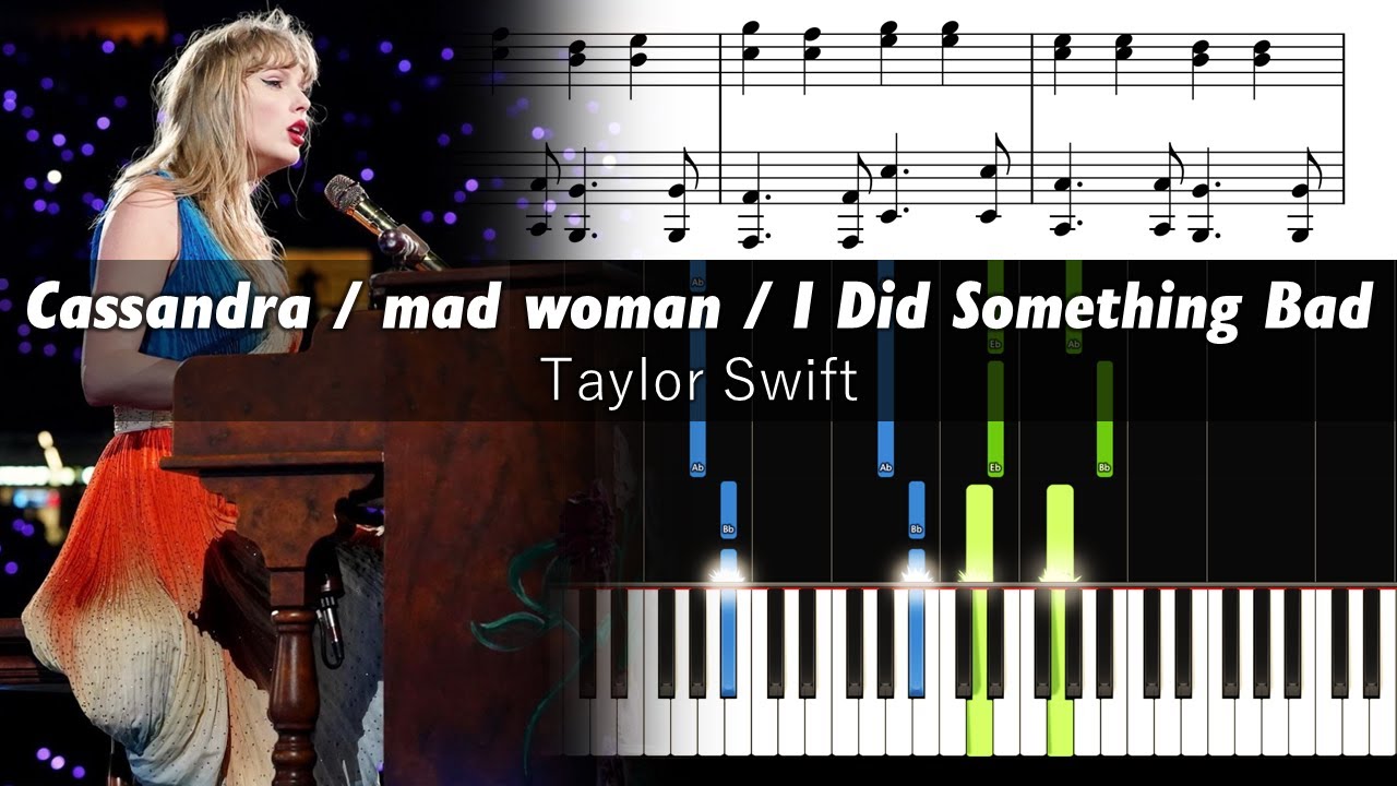Taylor Swift - Cassandra/mad woman/I Did Something Bad - Accurate Piano Tutorial with Sheet Music
