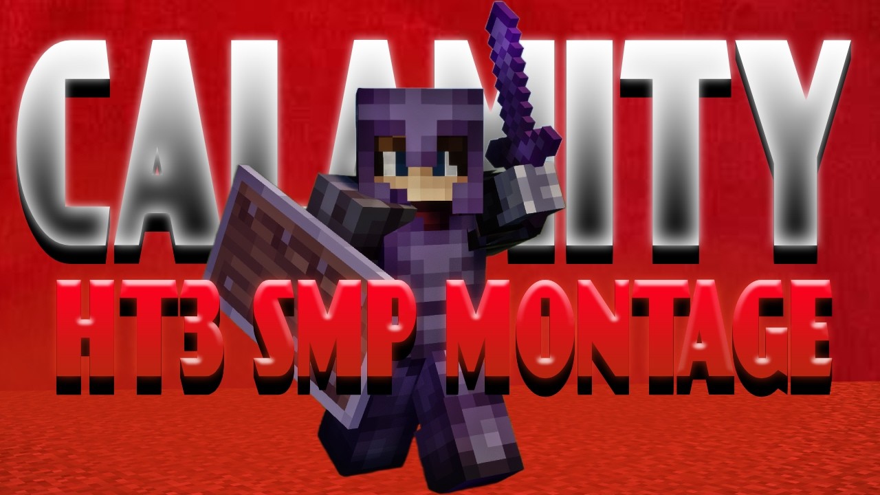 Calamity Begins | HT3 SMP PvP Montage