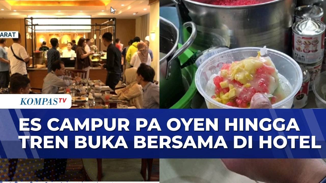 Tren Buka Bersama di Hotel Hingga Segarnya Es Campur Pa Oyen di Bandung | SAPA MALAM