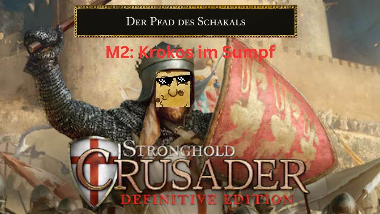 M2: Krokos im Sumpf | Der Pfad des Schakals | Stronghold Crusader: Definitive Edition