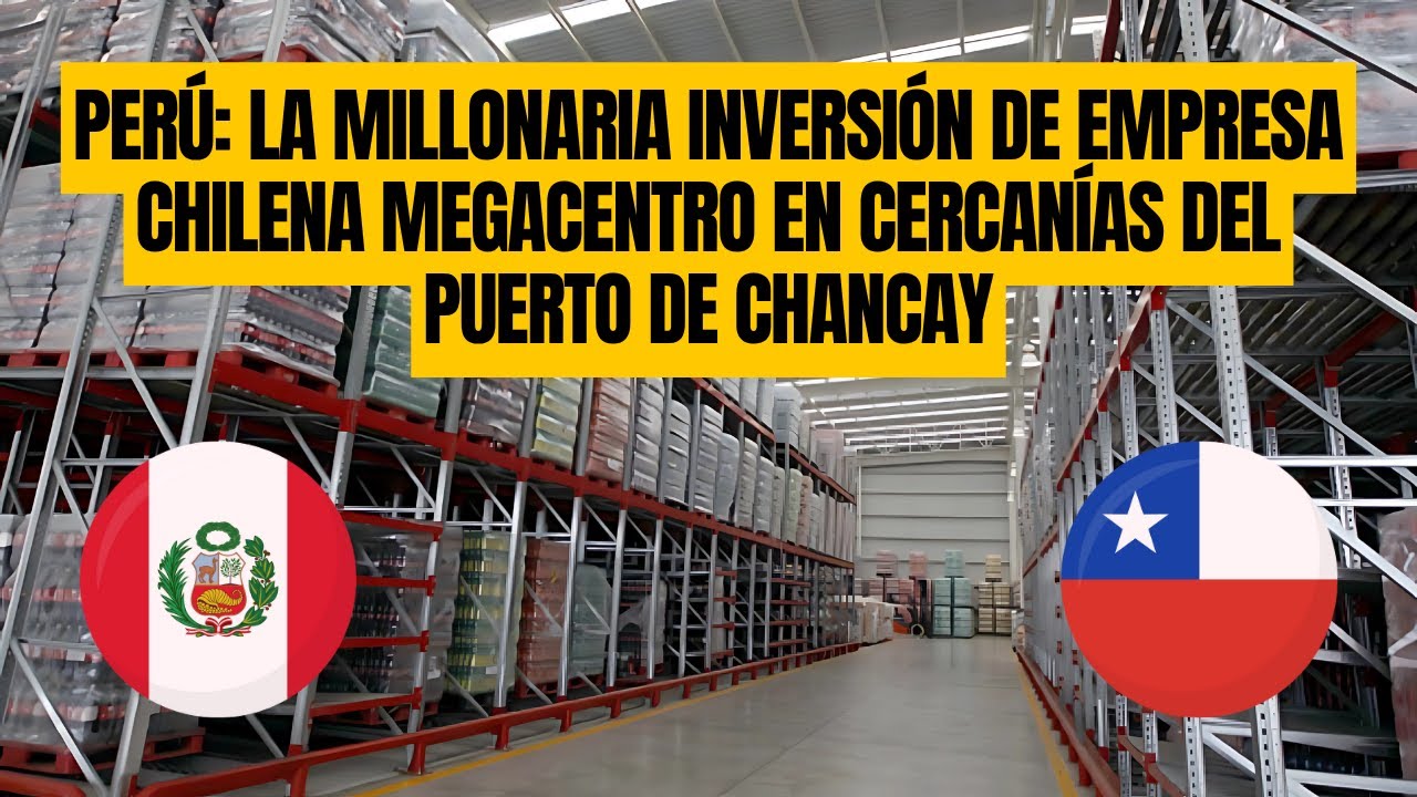 La millonaria inversión de empresa Chilena MEGACENTRO en cercanías del PUERTO DE CHANCAY