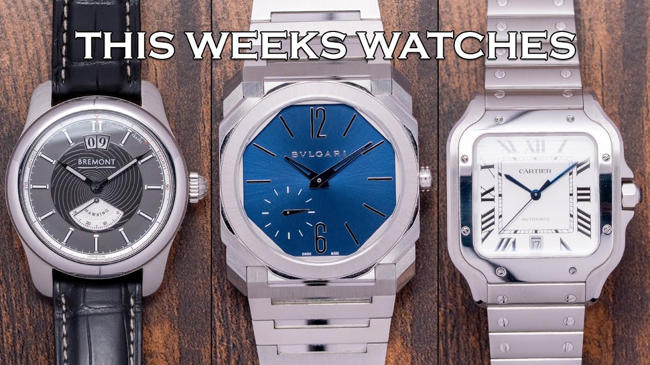 This Weeks Watches - Bulgari Octo Finissimo, Cartier Santos, Bremont Hawking, Smiths & More [EP225]