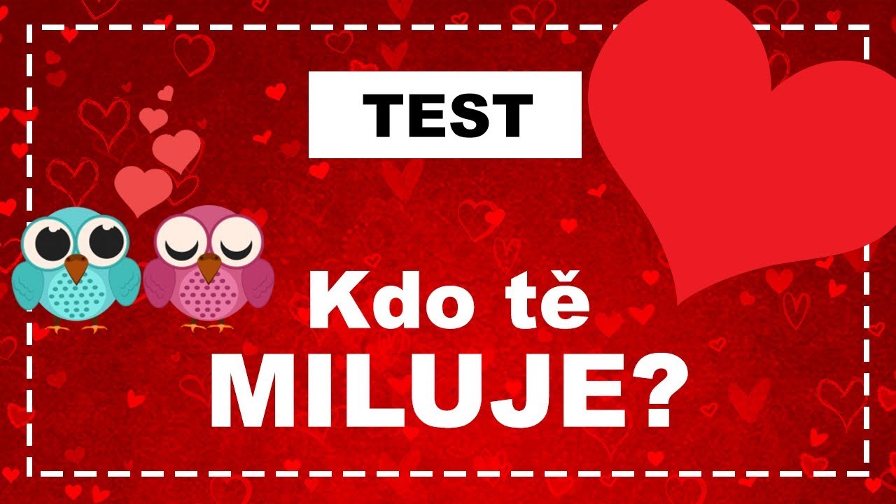 TEST | Kdo vás tajně miluje?