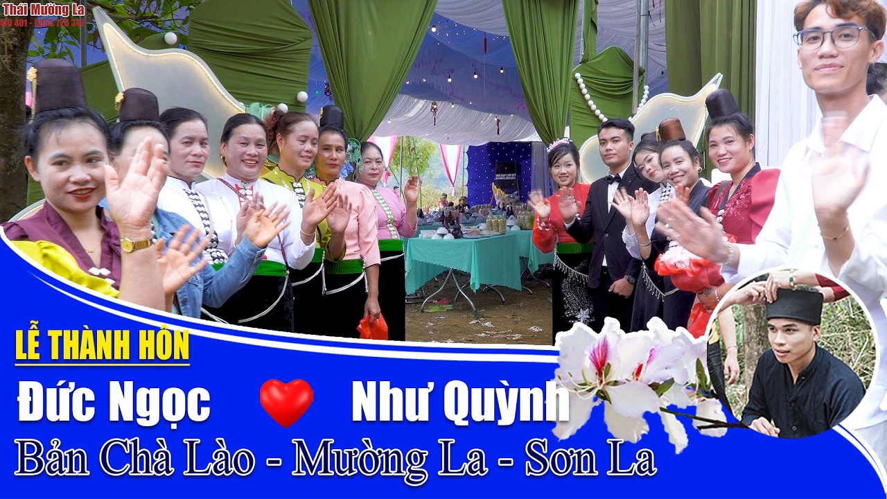 Lễ Thành Hôn Đức Ngọc & Như Quỳnh, bản Chà Lào, Mường La