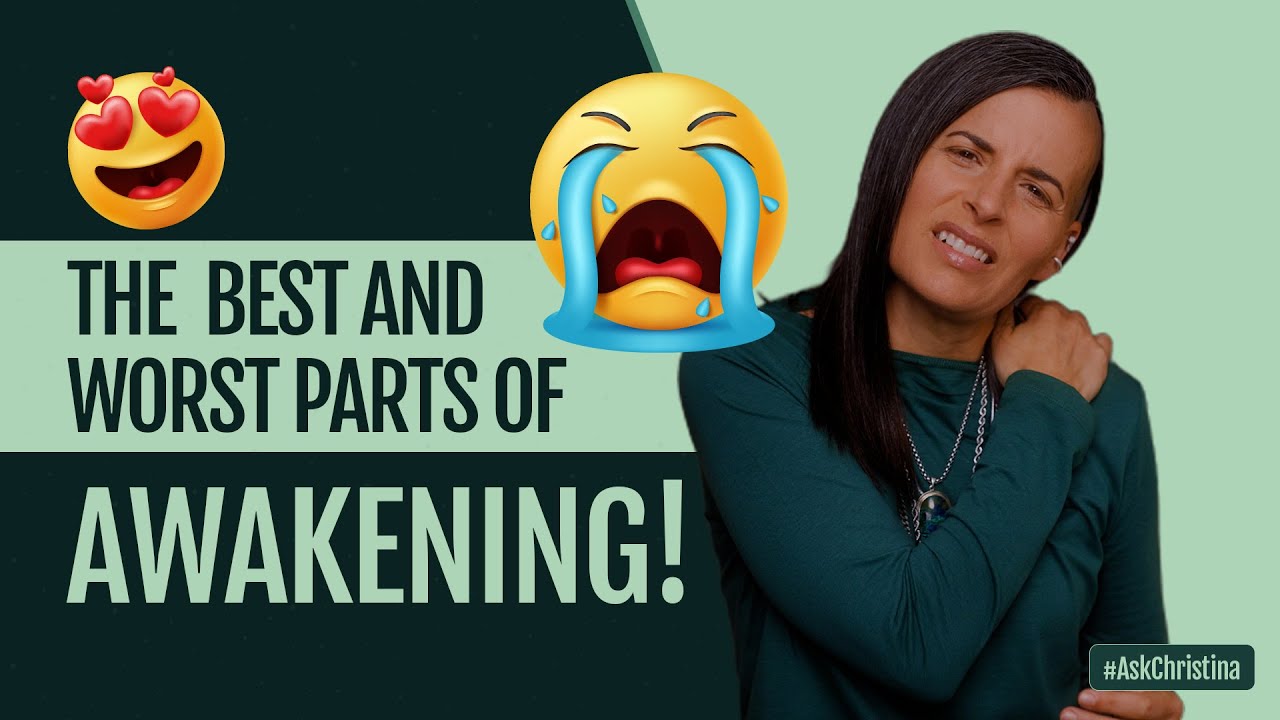 The Best And Worst Parts Of Awakening | #AskChristina