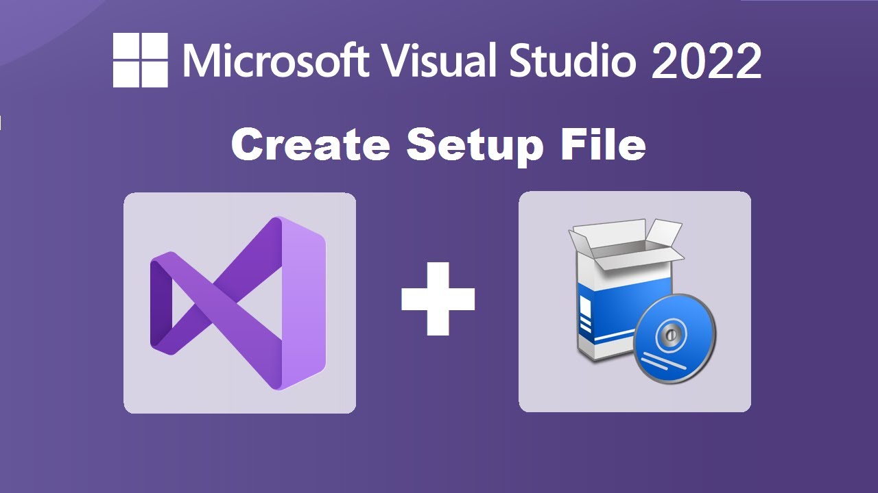 How to Create a Setup File in Visual Studio 2022 | Create Installer for C#, VB and C++ Applications