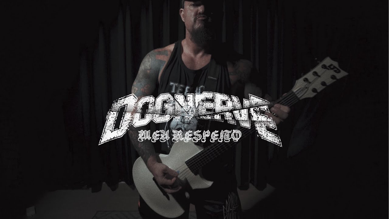 DOGNERVE - MEU RESPEITO