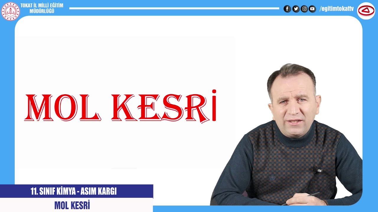 MOL KESRİ - 11.SINIF KİMYA - EĞİTİM TOKAT TV