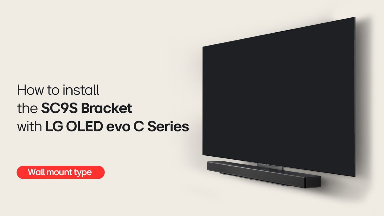 LG Sound Bar : How to Install the SC9S Bracket with LG OLED C2/C3_Wall Mount type I LG