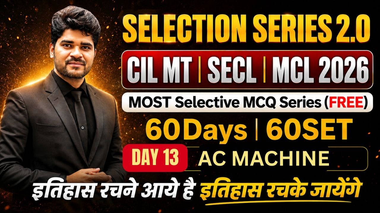 SECL | MCl | CIL MT 2026 | Day13 | ELECTRICAL MACHINE | SELECTION SERIES 2.O | Live@8:30pm#secl #mcl