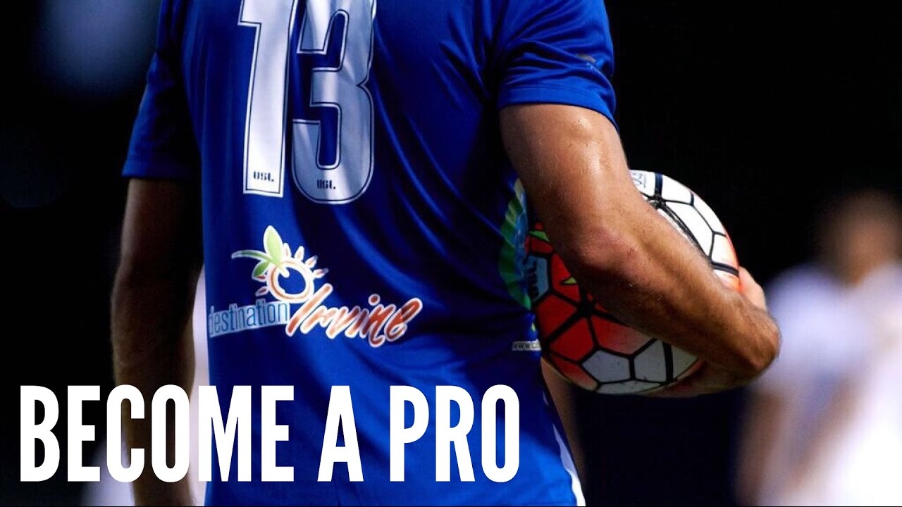 How to Become a Professional Soccer Player | A Pro's Step by Step Guide