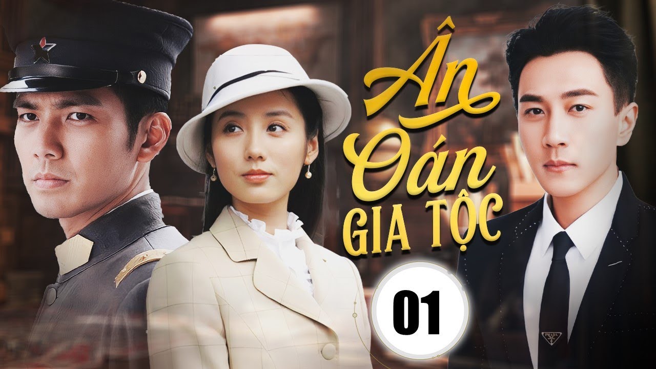 ÂN OÁN GIA TỘC - Tập 01 | Chung Hán Lương, Lưu Khải Uy | Phim Ngôn Tình Dân Quốc Mới Nhất 2024