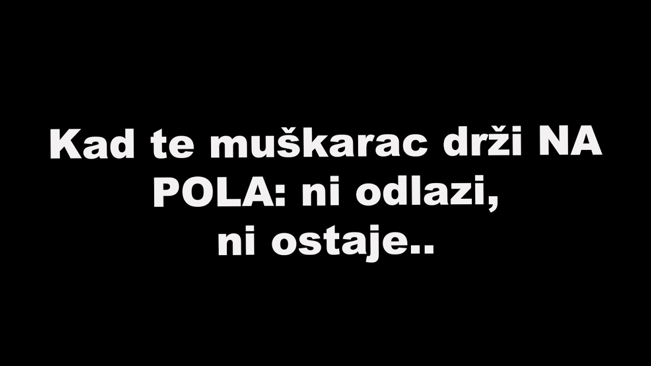 Kad te muškarac drži NA POLA: ni odlazi, ni ostaje..