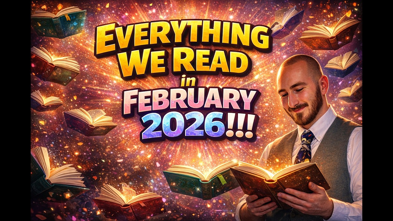 Everything We Read in February 2026!!!