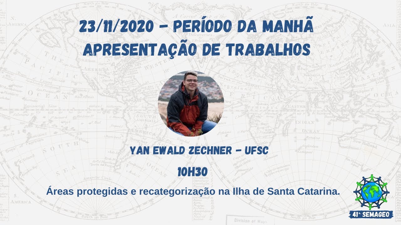 41a. SEMAGEO #02b - 10h30 - 23/11/2020 - Áreas protegidas e recategorização na ilha de Sta Catarina.