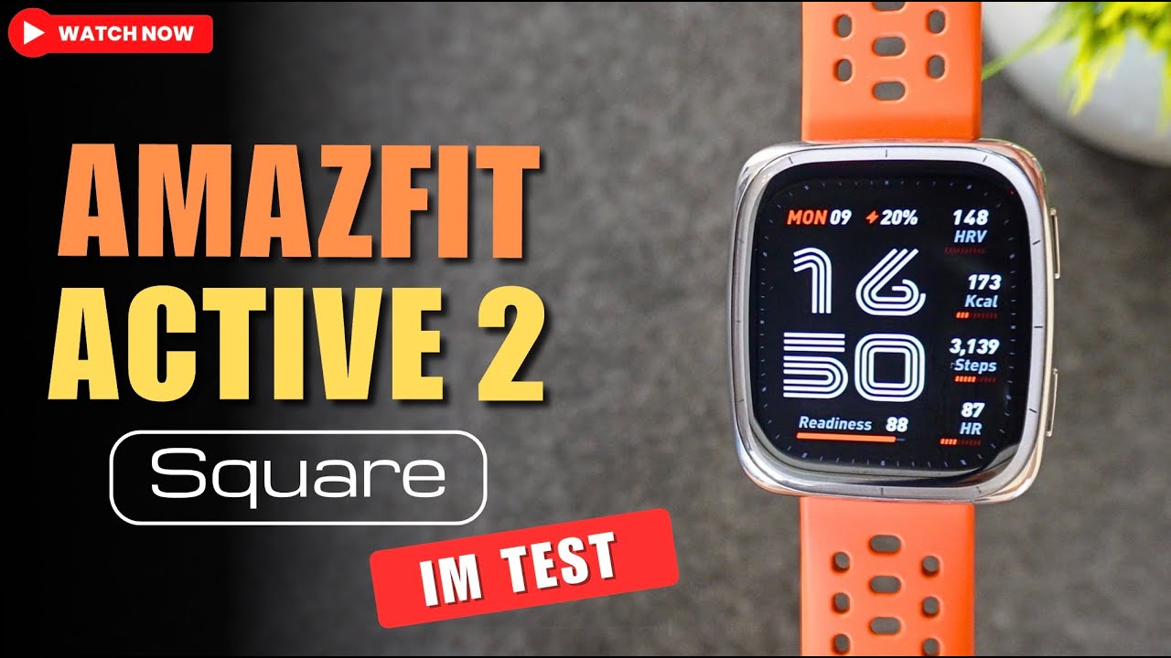 Amazfit Active 2 Square im Test: Die günstige Apple Watch Alternative?