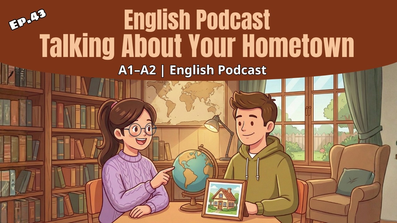 English Podcast: Talking About Your Hometown | A1–A2 | Speaking Practice