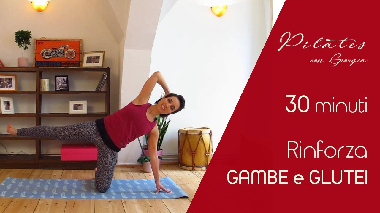Rinforza GAMBE e GLUTEI con il Pilates - lezione completa - 30 minuti