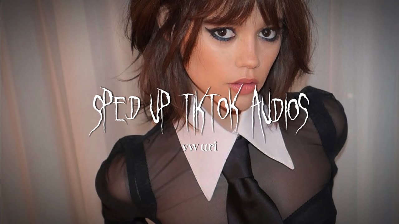 sped up tiktok audios ♡ pt. 100